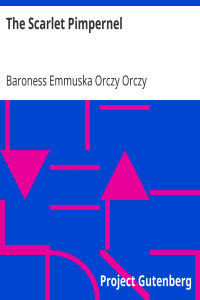 Baroness Emmuska Orczy Orczy — The Scarlet Pimpernel