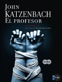 John Katzenbach [Katzenbach, John] — El Profesor