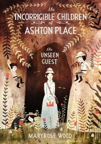 Maryrose Wood — The Unseen Guest (ICoAP Book 3)