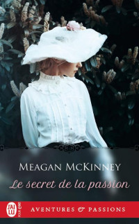 Meagan McKinney [McKinney, Meagan] — Les Sœurs Van Alen - 1 - Le secret de la passion