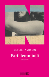 Leslie Jamison — Parti femminili