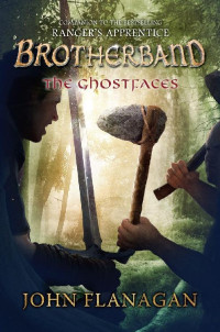 John Flanagan [Flanagan, John] — Brotherband 06 - The Ghostfaces