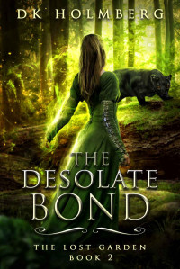 D. K. Holmberg — The Desolate Bond