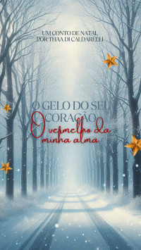 Thaa Di Caldarelli — O gelo do seu coração, o vermelho da minha alma