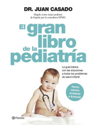 Dr. Juan Casado [Casado, Dr. Juan] — El gran libro de la pediatría (Spanish Edition)