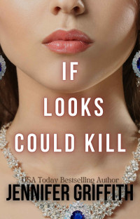 Jennifer Griffith — If Looks Could Kill