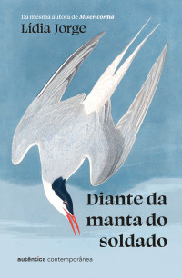 Lídia Jorge — Diante da manta do soldado