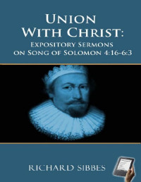 Richard Sibbes — Union with Christ