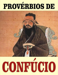 Willian Castro — Provérbios de Confúcio