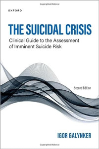 Igor Galynker — The Suicidal Crisis: Clinical Guide to the Assessment of Imminent Suicide Risk