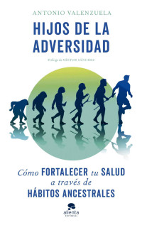 Valenzuela, Antonio — Hijos de la adversidad