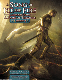 David Chart — A Song of Ice and Fire Campaign Guide: A Game of Thrones Edition