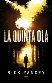 Rick Yancey — La quinta ola
