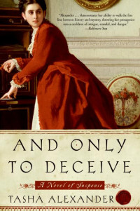 Tasha Alexander — And Only to Deceive
