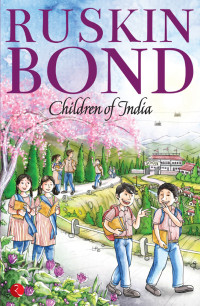 Ruskin Bond — Children of India