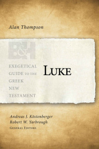 Alan J. Thompson [Thompson, Alan J.] — Luke (EGGNT)