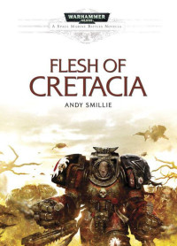 Andy Smillie [Smillie, Andy] — Flesh of Cretacia