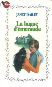 Janet Dailey [Janet Dailey] — La bague d'émeraude