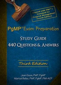 Jean Gouix And Martial Bellec — PgMP® Exam Preparation and Study Guide, 3rd edition