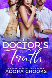 Adora Crooks — The Doctor's Truth (Truth or Dare #2)