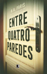 B. A. Paris — Entre Quatro Paredes