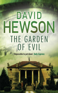 David Hewson — The Garden of Evil