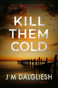 J M Dalgliesh — Kill Them Cold