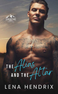 Lena Hendrix — The Alias and the Altar 