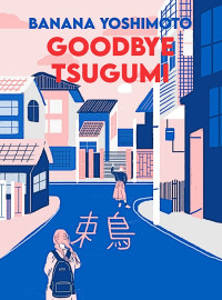Banana Yoshimoto, Michael Emmerich (translation) — Goodbye Tsugumi