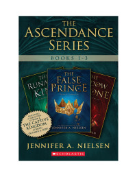 Jennifer A. Nielsen — The Ascendance Series Books 1-3