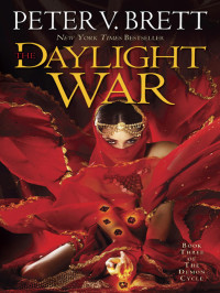 Peter V. Brett — The Daylight War