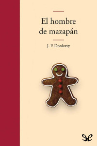 J. P. Donleavy — El hombre de mazapán