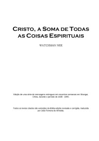 Watchman Nee — Cristo, a Soma de Todas as Coisas Espirituais