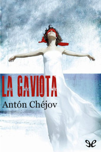 Antón Chéjov — La gaviota
