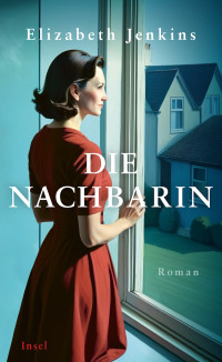 Elizabeth Jenkins — Die Nachbarin