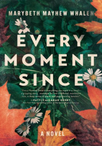 Marybeth Mayhew Whalen — Every Moment Since