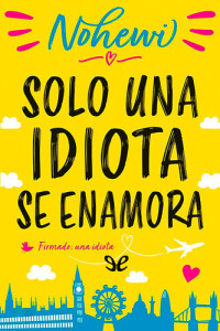 Nohewi — Solo una idiota se enamora