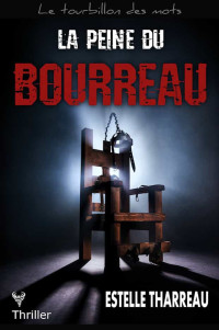 Estelle Tharreau — La Peine du bourreau