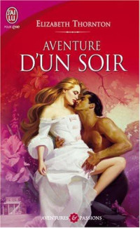 Thornton, Elizabeth [Thornton, Elizabeth] — [Brigade Spéciale-02] Aventure D'Un Soir