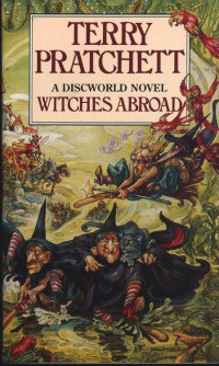 Terry Pratchett — Witches Abroad