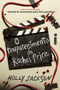 Holly Jackson — O Reaparecimento de Rachel Price