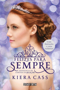 Kiera Cass — Felizes para sempre