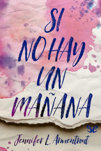 Jennifer L. Armentrout — Si no hay un mañana