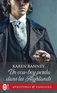 Karen Ranney [Ranney, Karen] — Duke trilogy 3 - Un cow-boy perdu dans les Highlands