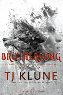 T. J. Klune — Brothersong. Il canto dei fratelli. Green creek