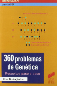 César Benito Jiménez — 360 Problemas de Genética. Resueltos paso a paso.