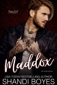 Shandi Boyes — Maddox (The Italian Cartel Book 5)