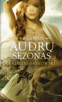 Andrzej Sapkowski — Audrų sezonas