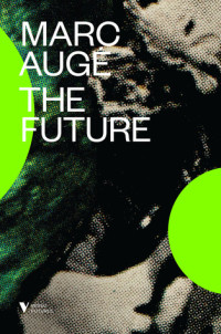 Marc Augé [Augé, Marc] — The Future