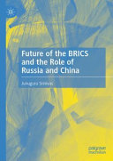 Junuguru Srinivas — Future of the BRICS and the Role of Russia and China